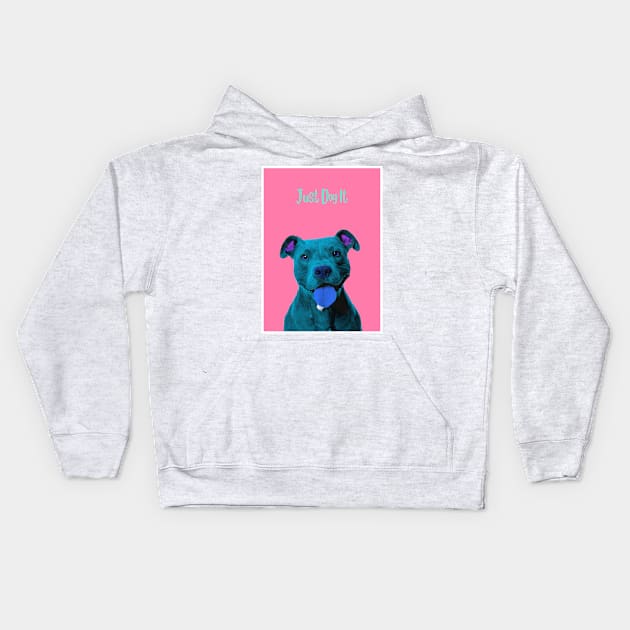 Just Dog It Blue Kids Hoodie by BabyDogFace